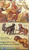 "Encontro Ibérico sobre Mosaico Romano: Imagens do Paradeisos nos Mosaicos da Hispânia"