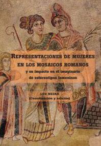 Publicación del libro "Representaciones de mujeres en los mosaicos romanos"