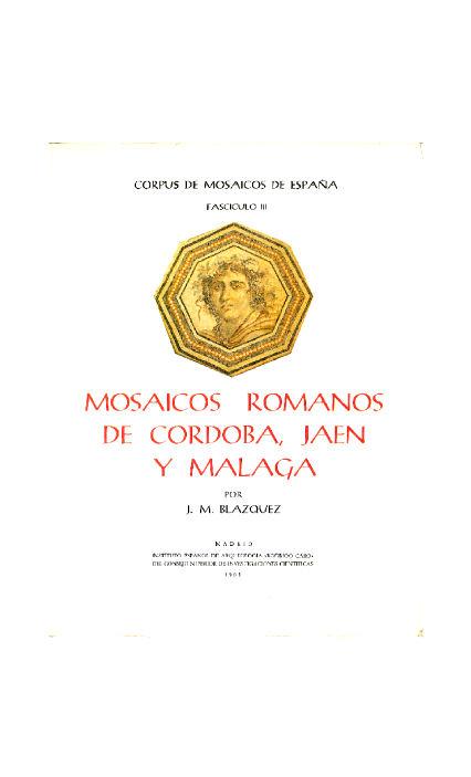 Corpus de Mosaicos Romanos de España III. Mosaicos romanos de Córdoba, Jaén y Málaga. Madrid, 1981.